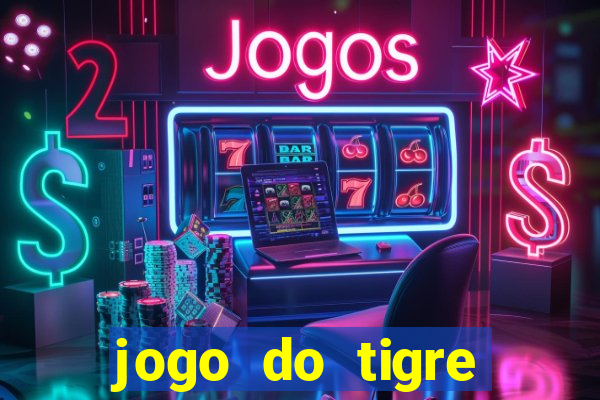 jogo do tigre deposito minimo 1 real